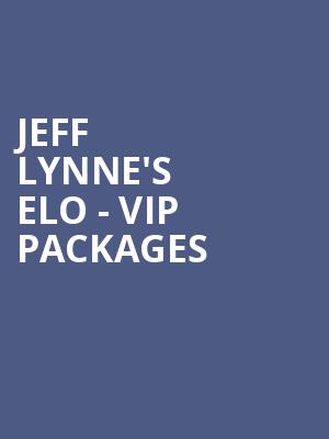 Jeff Lynne's ELO - VIP Packages at O2 Arena